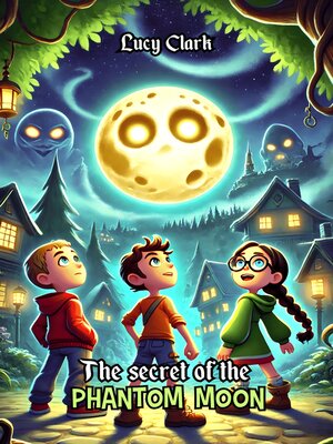 cover image of The Secret of the Phantom Moon